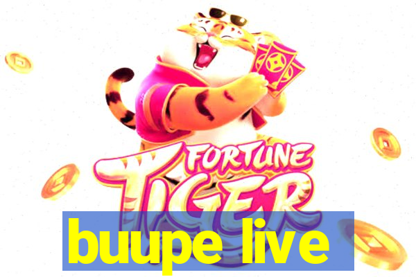 buupe live